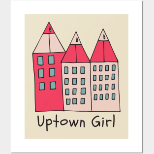 Uptown Girl Posters and Art